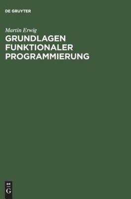 Grundlagen Funktionaler Programmierung