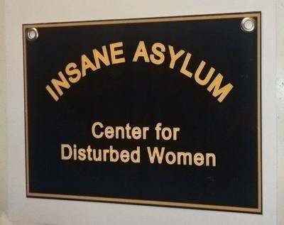 Insane Asylum sign