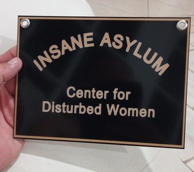 Insane Asylum sign