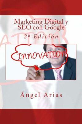 Marketing Digital Y Seo Con Google: 2A Edici?N