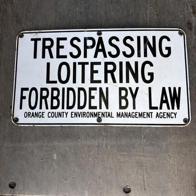 1960s No TRESPASSING LOITERING Forbidden by Law Porcelain California Sign