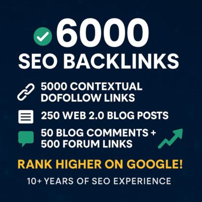 6000 SEO Backlinks: 5000 Dofollow Contextual + Web2.0, Forum, Blog Links