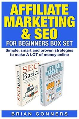 Affiliate Marketing & SEO for Beginners Box Set: Simple, smart and proven str-,
