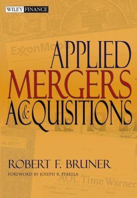 Applied Mergers and Acquisitions by Robert F. Bruner (2004, Hardcover)