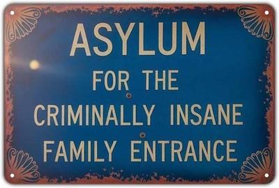 Asylum for the Criminally Insane Family Entrance Tin Metal Signs Home Décor Blue