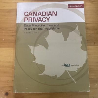 Canadian Privacy, Second Edition : Data Protection Law and Policy for the...
