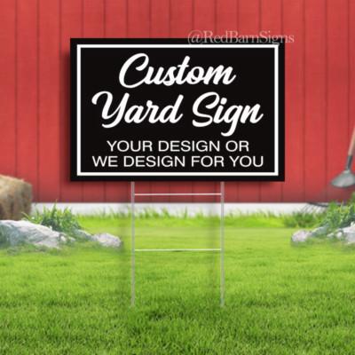 Custom Design Yard Sign - Coroplast Personalized Yard Sign, Custom Lawn Sign