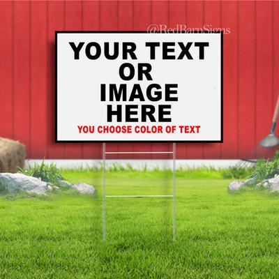 Custom Text Or Image Personalized Your Own Choice & Color Yard Sign with metal