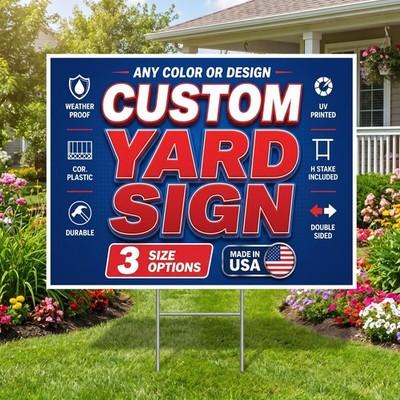 Custom Yard Sign 12x18, 18x24, 24x36 Coroplast Lawn Sign H-Stake Included