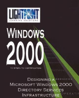 Designing A Microsoft Windows 2000 Directory Services Infrastructure