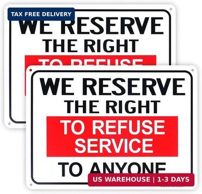 Enjoyist 2-Pack We Reserve the Right to Refuse Services to Anyone Sign,10"x 7" P