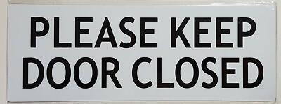 KEEP DOOR CLOSED SIGN (Aluminium,White,4 X 11 inch,double sided tape)-REF24-1027