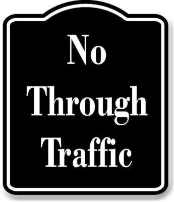 No Through Traffic BLACK Aluminum Composite Sign