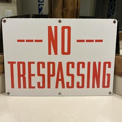 No Trespassing Porcelain Enamel Sign White & Red 20” x 14”