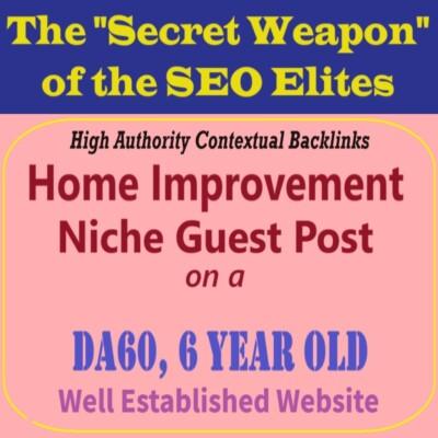 Premium SEO Guest Post on my DA60+ Home Improvement Blog with Dofollow backlink