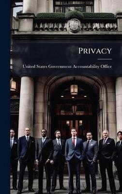 Privacy by United States Government Accountabili Hardcover Book