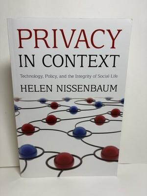 Privacy in Context : Technology, Policy, and the Integrity of Soc