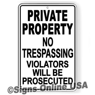 Private Property No Trespassing Violators Prosecuted Metal / Magnetic Sign Decal