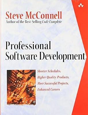 Professional Software Development: Shorter Schedules, Higher Quality Products, M