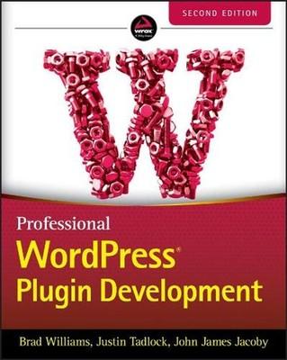 Professional WordPress Plugin Development by Brad Williams (English) Paperback B
