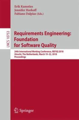 Requirements Engineering : Foundation for Software Quality - 24th Internation...