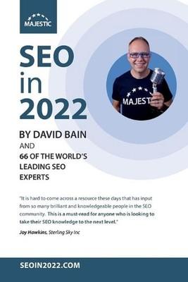 SEO in 2022: 66 of the world's leading SEOs share their number 1, actionable tip