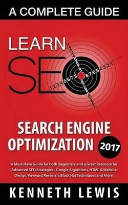 Seo: Search Engine Optimization: Learn Search Engine Optimization: A Complete Gu