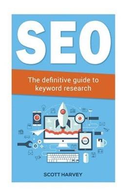 Seo : The Definitive Guide to Keyword Research, Paperback by Harvey, Scott, L...