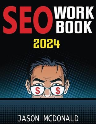 SEO Workbook: Search Engine Optimization Success in Seven Steps (2026 Market...