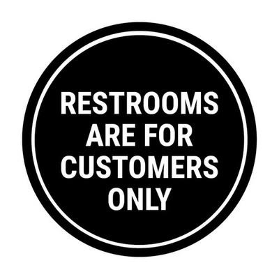 Signs ByLITA Circle Restrooms Are For Customers 10" - X-Large (1 Pack), Black