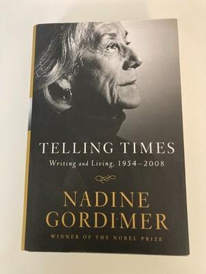 Telling Times: Writing and Living, 1954-2008 by Nadine Gordimer (2010, HC) 1st