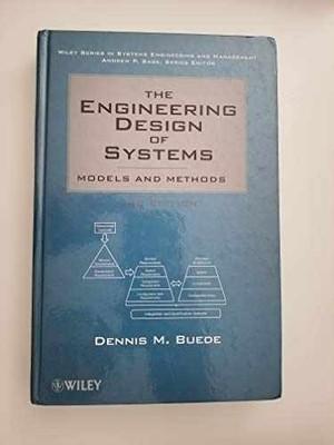 The Engineering Design of Systems: - Hardcover, by Buede Dennis M. - Very Good