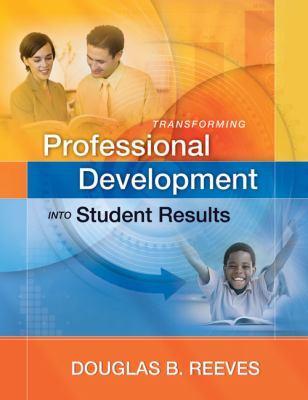 Transforming Professional Development into Student Results (ASCD Member Book)
