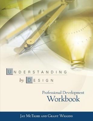 Understanding by Design: Professional Development Workbook - paperback Jay M...