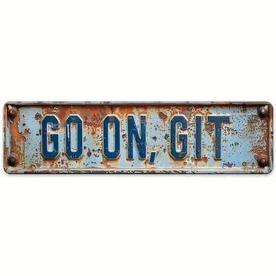 Vintage Go On, Git Wall Decor Street Signs Bar Metal Tin Signs Front Door 16x4in
