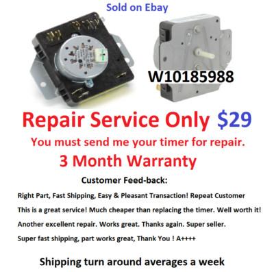 W10185988 Dryer Timer Repair Service, Read all description before purchasing!!