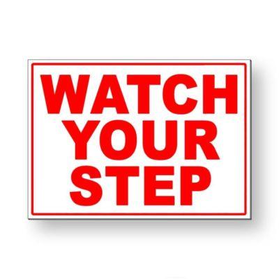 Watch Your Step Sign METAL caution careful warning MS041